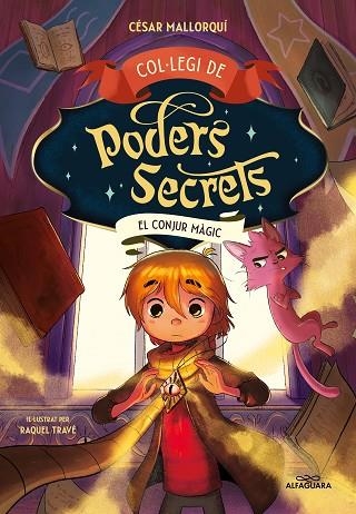 CONJUR MÀGIC, EL (COL·LEGI DE PODERS SECRETS 2) | 9788419191946 | MALLORQUÍ, CÉSAR | Llibreria Drac - Librería de Olot | Comprar libros en catalán y castellano online