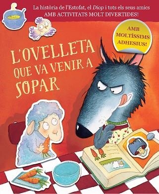 OVELLETA QUE VA VENIR A SOPAR, L'. QUADERN D'ACTIVITATS | 9788448864422 | DREIDEMY, JOËLLE; SMALLMAN, STEVE | Llibreria Drac - Llibreria d'Olot | Comprar llibres en català i castellà online