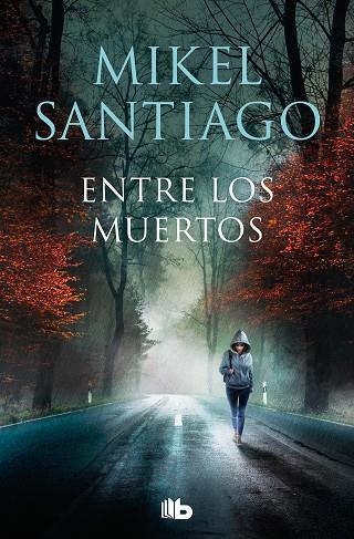 ENTRE LOS MUERTOS (TRILOGÍA DE ILLUMBE 3) | 9788413146362 | SANTIAGO, MIKEL | Llibreria Drac - Llibreria d'Olot | Comprar llibres en català i castellà online