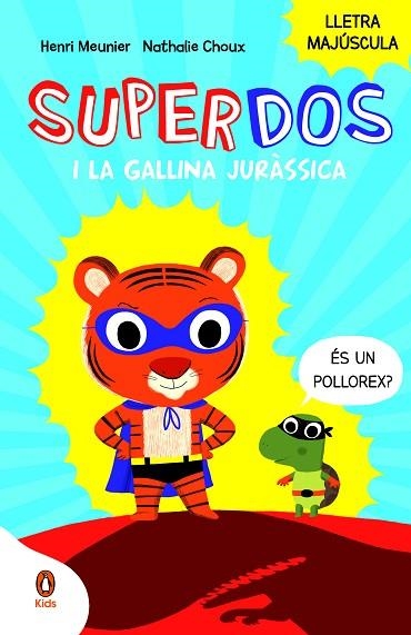 SUPERDOS I LA GALLINA JURÀSSICA (SUPERDOS 1) | 9788418817984 | MEUNIER, HENRY | Llibreria Drac - Llibreria d'Olot | Comprar llibres en català i castellà online