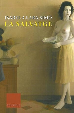 SALVATGE, LA | 9788483009970 | SIMO, ISABEL CLARA | Llibreria Drac - Llibreria d'Olot | Comprar llibres en català i castellà online