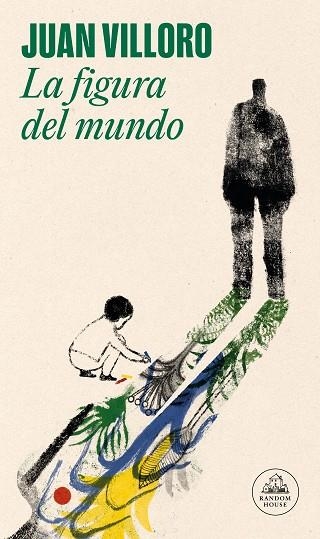 FIGURA DEL MUNDO, LA | 9788439741619 | VILLORO, JUAN | Llibreria Drac - Llibreria d'Olot | Comprar llibres en català i castellà online