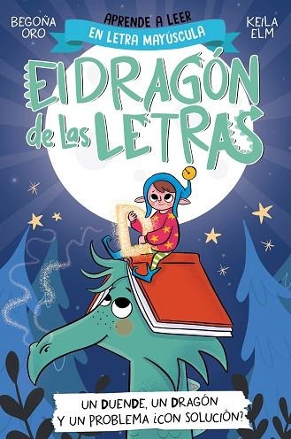 DUENDE, UN DRAGÓN Y UN PROBLEMA... ¿CON SOLUCIÓN?, UN (EL DRAGÓN DE LAS LETRAS 3) | 9788448865184 | ORO, BEGOÑA | Llibreria Drac - Librería de Olot | Comprar libros en catalán y castellano online