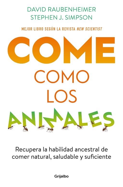 COME COMO LOS ANIMALES | 9788425363696 | SIMPSON, STEPHEN J.; RAUBENHEIMER, DAVID | Llibreria Drac - Llibreria d'Olot | Comprar llibres en català i castellà online