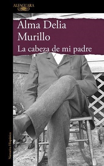 CABEZA DE MI PADRE, LA (MAPA DE LAS LENGUAS) | 9788420475172 | MURILLO, ALMA DELIA | Llibreria Drac - Llibreria d'Olot | Comprar llibres en català i castellà online