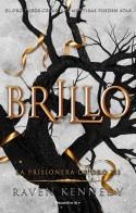 BRILLO (LA PRISIONERA DE ORO 3) | 9788419283832 | KENNEDY, RAVEN | Llibreria Drac - Librería de Olot | Comprar libros en catalán y castellano online