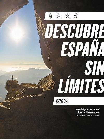 DESCUBRE ESPAÑA SIN LÍMITES | 9788491586555 | ADÁNEZ, JOSÉ MIGUEL; HERNÁNDEZ, LAURA | Llibreria Drac - Llibreria d'Olot | Comprar llibres en català i castellà online