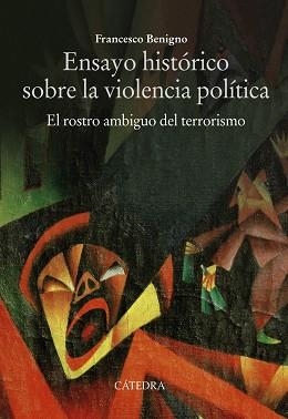 ENSAYO HISTÓRICO SOBRE LA VIOLENCIA POLÍTICA | 9788437645896 | BENIGNO, FRANCESCO | Llibreria Drac - Llibreria d'Olot | Comprar llibres en català i castellà online