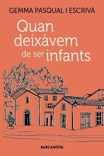 QUAN DEIXÀVEM DE SER INFANTS | 9788448955557 | PASQUAL, GEMMA | Llibreria Drac - Librería de Olot | Comprar libros en catalán y castellano online