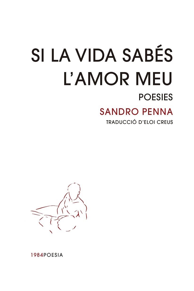 SI LA VIDA SABÉS L'AMOR MEU | 9788418858451 | PENNA, SANDRO | Llibreria Drac - Llibreria d'Olot | Comprar llibres en català i castellà online