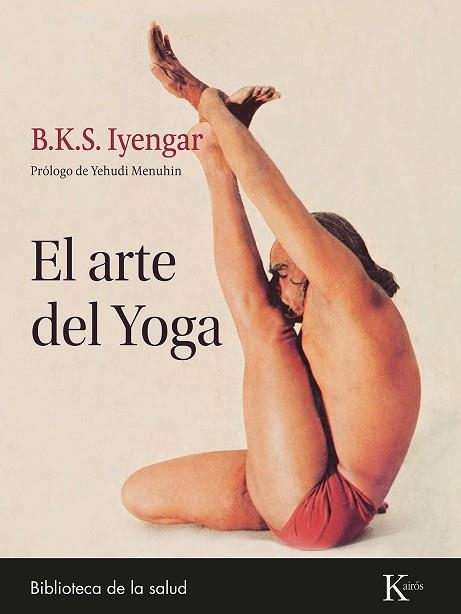 ARTE DEL YOGA, EL | 9788411211369 | IYENGAR, B.K.S. | Llibreria Drac - Llibreria d'Olot | Comprar llibres en català i castellà online