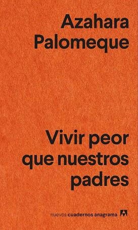 VIVIR PEOR QUE NUESTROS PADRES | 9788433905147 | PALOMEQUE, AZAHARA | Llibreria Drac - Librería de Olot | Comprar libros en catalán y castellano online