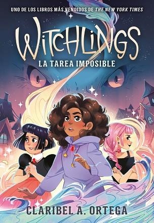 WITCHLINGS. LA TAREA IMPOSIBLE | 9788419521415 | ORTEGA, CLARIBEL A. | Llibreria Drac - Llibreria d'Olot | Comprar llibres en català i castellà online