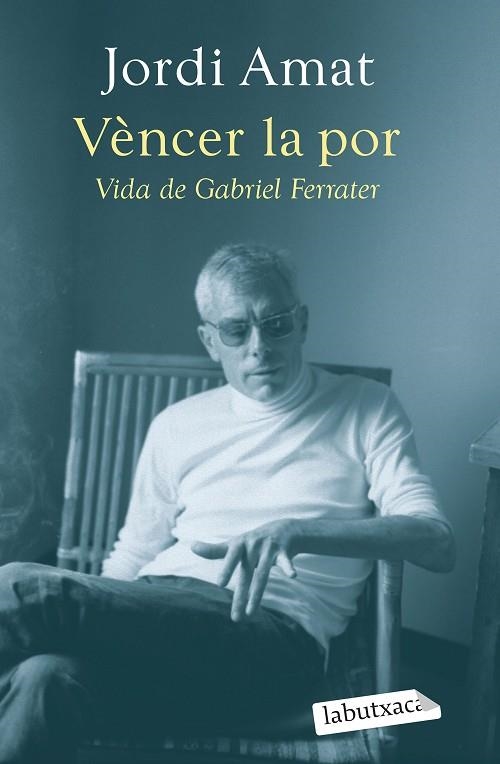 VÈNCER LA POR. VIDA DE GABRIEL FERRATER | 9788419107640 | AMAT, JORDI | Llibreria Drac - Llibreria d'Olot | Comprar llibres en català i castellà online