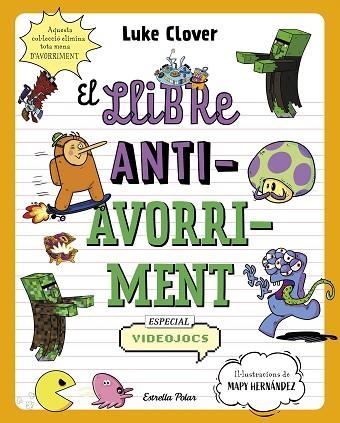 LLIBRE ANTIAVORRIMENT, EL. ESPECIAL VIDEOJOCS | 9788413895321 | CLOVER, LUKE | Llibreria Drac - Librería de Olot | Comprar libros en catalán y castellano online