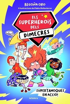 SUPERTANOQUES EN ACCIÓ (ELS SUPERHEROIS DELS DIMECRES 1) | 9788424674229 | ORO, BEGOÑA | Llibreria Drac - Librería de Olot | Comprar libros en catalán y castellano online