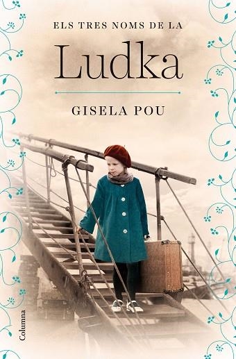 TRES NOMS DE LA LUDKA, ELS | 9788466430333 | POU, GISELA | Llibreria Drac - Llibreria d'Olot | Comprar llibres en català i castellà online