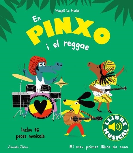 EN PINXO I EL REGGAE. LLIBRE MUSICAL | 9788413894089 | LE HUCHE, MAGALI | Llibreria Drac - Librería de Olot | Comprar libros en catalán y castellano online