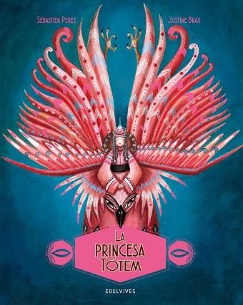 PRINCESA TÓTEM, LA | 9788414041222 | PEREZ, SÉBASTIEN | Llibreria Drac - Llibreria d'Olot | Comprar llibres en català i castellà online