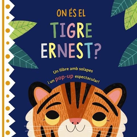 ON ÉS EL TIGRE ERNEST? | 9788413492414 | AA.DD. | Llibreria Drac - Librería de Olot | Comprar libros en catalán y castellano online