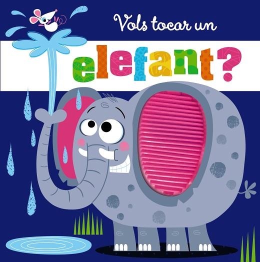 VOLS TOCAR UN ELEFANT? | 9788413492100 | AA.DD. | Llibreria Drac - Llibreria d'Olot | Comprar llibres en català i castellà online