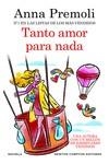 TANTO AMOR PARA NADA | 9788419620033 | PREMOLI, ANNA | Llibreria Drac - Llibreria d'Olot | Comprar llibres en català i castellà online