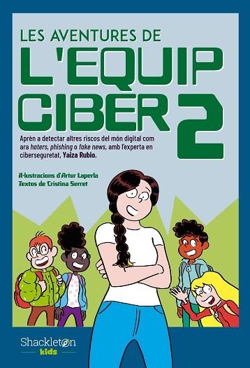 AVENTURES DE L'EQUIP CIBER 2, LES | 9788413612539 | SERRET, CRISTINA; RUBIO, YAIZA | Llibreria Drac - Llibreria d'Olot | Comprar llibres en català i castellà online