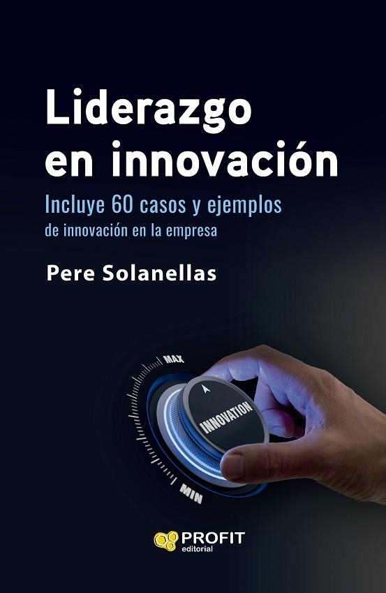 LIDERAZGO EN INNOVACIÓN | 9788419212863 | SOLANELLAS DONATO, PERE | Llibreria Drac - Llibreria d'Olot | Comprar llibres en català i castellà online