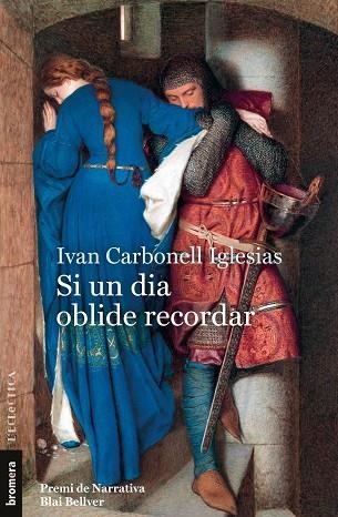 SI UN DIA OBLIDE RECORDAR | 9788413584782 | CARBONELL IGLESIAS, IVAN | Llibreria Drac - Librería de Olot | Comprar libros en catalán y castellano online