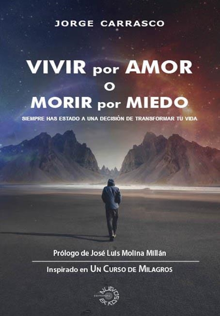 VIVIR POR AMOR O MORIR POR MIEDO | 9788412306828 | CARRASCO, JORGE | Llibreria Drac - Llibreria d'Olot | Comprar llibres en català i castellà online