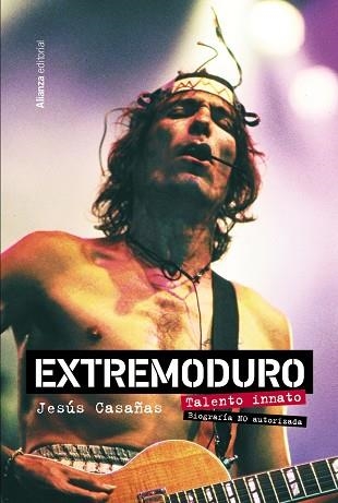 EXTREMODURO. TALENTO INNATO. BIOGRAFÍA NO AUTORIZADA | 9788411481922 | CASAÑAS LÓPEZ, JESÚS | Llibreria Drac - Llibreria d'Olot | Comprar llibres en català i castellà online