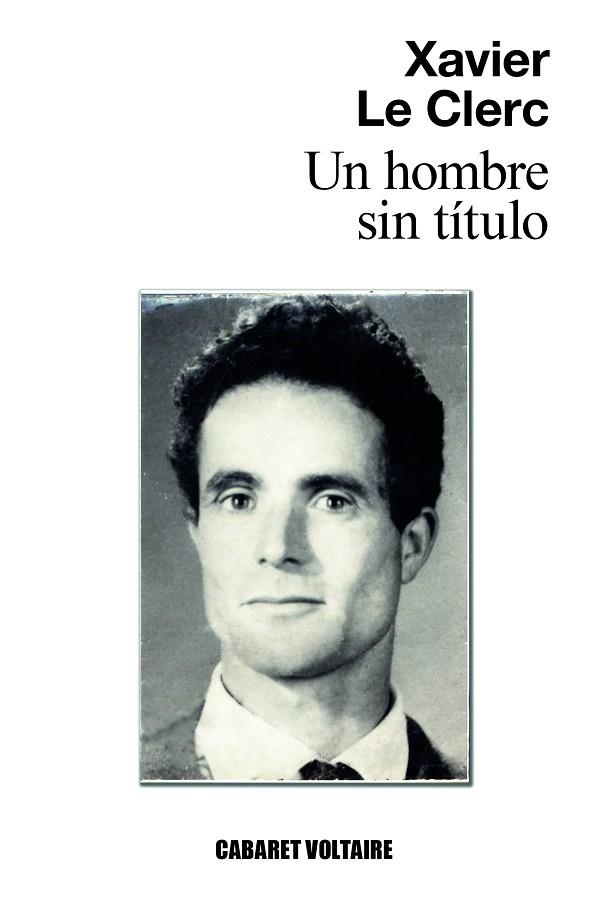 HOMBRE SIN TÍTULO, UN | 9788419047373 | LE CLERC, XAVIER | Llibreria Drac - Llibreria d'Olot | Comprar llibres en català i castellà online