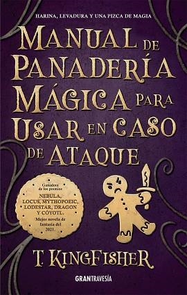 MANUAL DE PANADERÍA MÁGICA PARA USAR EN CASO DE ATAQUE | 9788412473094 | KINGFISHER, T. | Llibreria Drac - Llibreria d'Olot | Comprar llibres en català i castellà online