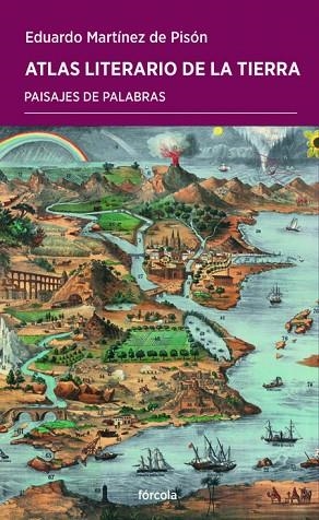 ATLAS LITERARIO DE LA TIERRA | 9788416247103 | MARTÍNEZ DE PISÓN, EDUARDO | Llibreria Drac - Llibreria d'Olot | Comprar llibres en català i castellà online