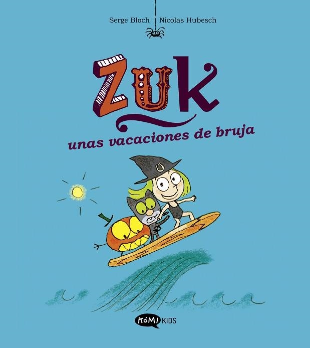 VACACIONES DE BRUJA, UNAS (ZUK VOL. 1) | 9788419183309 | BLOCH, SERGE | Llibreria Drac - Librería de Olot | Comprar libros en catalán y castellano online