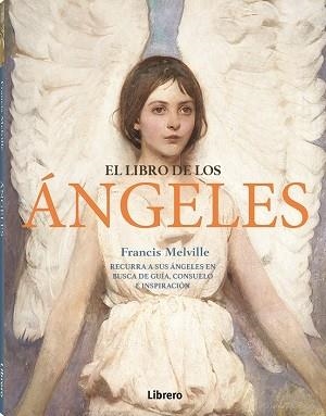 LIBRO DE LOS ANGELES, EL | 9788411540025 | MELVILLE, FRANCIS | Llibreria Drac - Llibreria d'Olot | Comprar llibres en català i castellà online