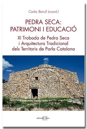 PEDRA SECA: PATRIMONI I EDUCACIÓ | 9788418618468 | BARRULL PERNA, CARLES | Llibreria Drac - Llibreria d'Olot | Comprar llibres en català i castellà online