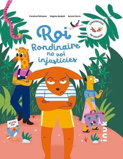 ROI RONDINAIRE NO VOL INJUSTÍCIES | 9788416774821 | PELLISSIER, CAROLINE; ALADJIDI, VIRGINIE | Llibreria Drac - Llibreria d'Olot | Comprar llibres en català i castellà online