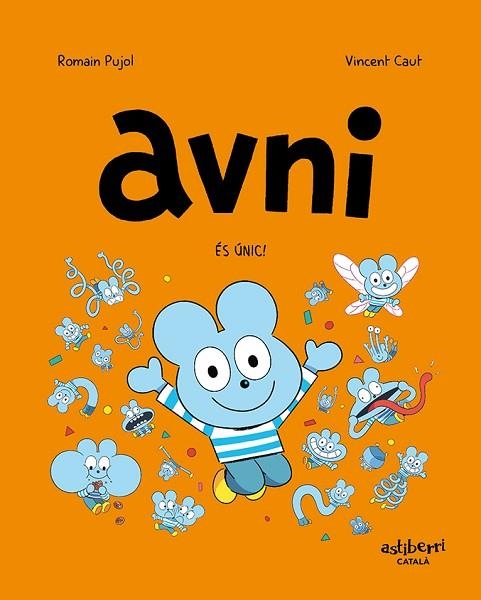 ÉS ÚNIC! (AVNI 5) | 9788418909887 | PUJOL, ROMAIN; CAUT, VINCENT | Llibreria Drac - Llibreria d'Olot | Comprar llibres en català i castellà online