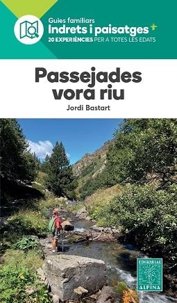 PASSEJADES VORA RIU. 20 EXPERIÈNCIES PER A TOTES LES EDATS | 9788480909723 | BASTART, JORDI | Llibreria Drac - Llibreria d'Olot | Comprar llibres en català i castellà online