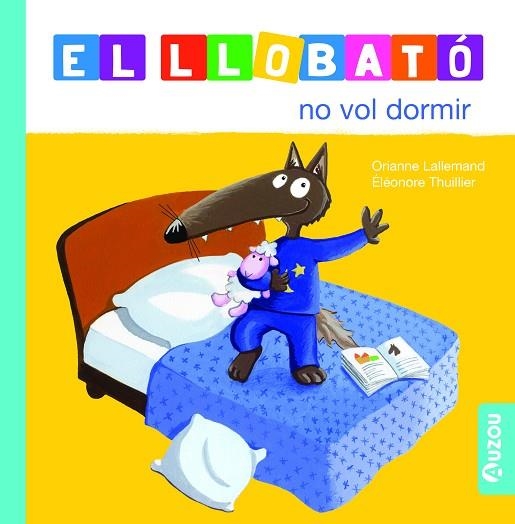 LLOBATÓ NO VOL DORMIR, EL | 9791039527965 | LALLEMAND, ORIANNE | Llibreria Drac - Llibreria d'Olot | Comprar llibres en català i castellà online