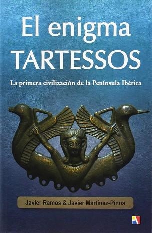 ENIGMA TARTESSOS, EL | 9788497391818 | RAMOS DE LOS SANTOS, JAVIER; MARTÍNEZ-PINNA, JAVIER | Llibreria Drac - Llibreria d'Olot | Comprar llibres en català i castellà online