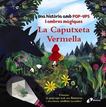 CAPUTXETA VERMELLA. UNA HISTÒRIA AMB POP-UPS I OMBRES MÀGIQUES | 9788413492322 | ROBERTSON, EVE | Llibreria Drac - Llibreria d'Olot | Comprar llibres en català i castellà online