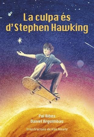 CULPA ES DE STEPHEN HAWKING, LA  | 9788412574388 | RIBES, POL; DANIEL ARGUIMBAU | Llibreria Drac - Llibreria d'Olot | Comprar llibres en català i castellà online