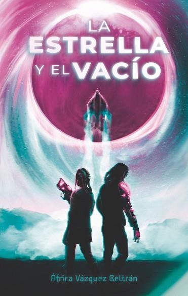 ESTRELLA Y EL VACIO, LA | 9788419621108 | VÁZQUEZ BELTRÁN, ÁFRICA | Llibreria Drac - Llibreria d'Olot | Comprar llibres en català i castellà online