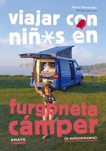 VIAJAR CON NIÑOS EN FURGONETA CÁMPER (O AUTOCARAVANA) | 9788491586647 | FERNÁNDEZ, MARÍA | Llibreria Drac - Llibreria d'Olot | Comprar llibres en català i castellà online