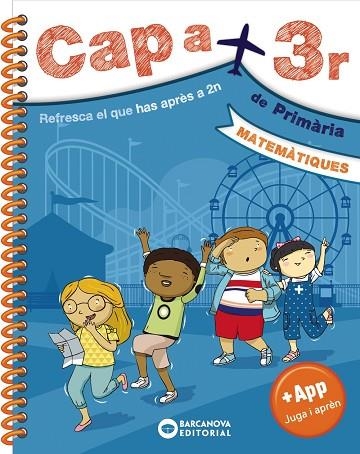 CAP A 3R. DE PRIMARIA. MATEMÀTIQUES | 9788448950651 | BARCANOVA, EDITORIAL | Llibreria Drac - Llibreria d'Olot | Comprar llibres en català i castellà online