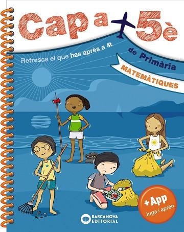 CAP A 5È. DE PRIMARIA. MATEMÀTIQUES | 9788448950682 | BARCANOVA, EDITORIAL | Llibreria Drac - Llibreria d'Olot | Comprar llibres en català i castellà online