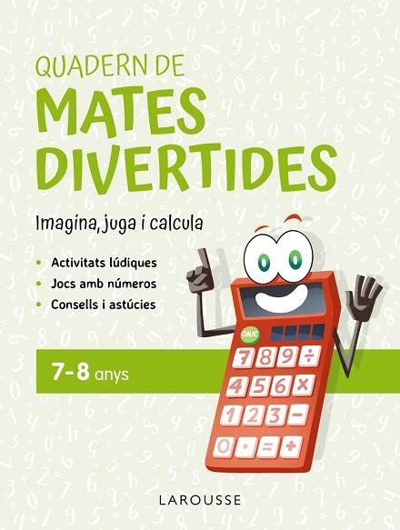 QUADERN DE MATES DIVERTIDES 7-8 ANYS | 9788419436900 | CIUDAD REAL, GINÉS; TORAL, ANTONIA | Llibreria Drac - Llibreria d'Olot | Comprar llibres en català i castellà online