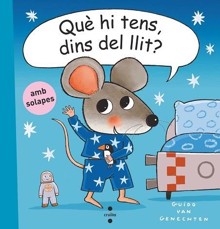 QUÈ HI TENS DINS DEL LLIT | 9788466153089 | VAN GENECHTEN, GUIDO | Llibreria Drac - Librería de Olot | Comprar libros en catalán y castellano online